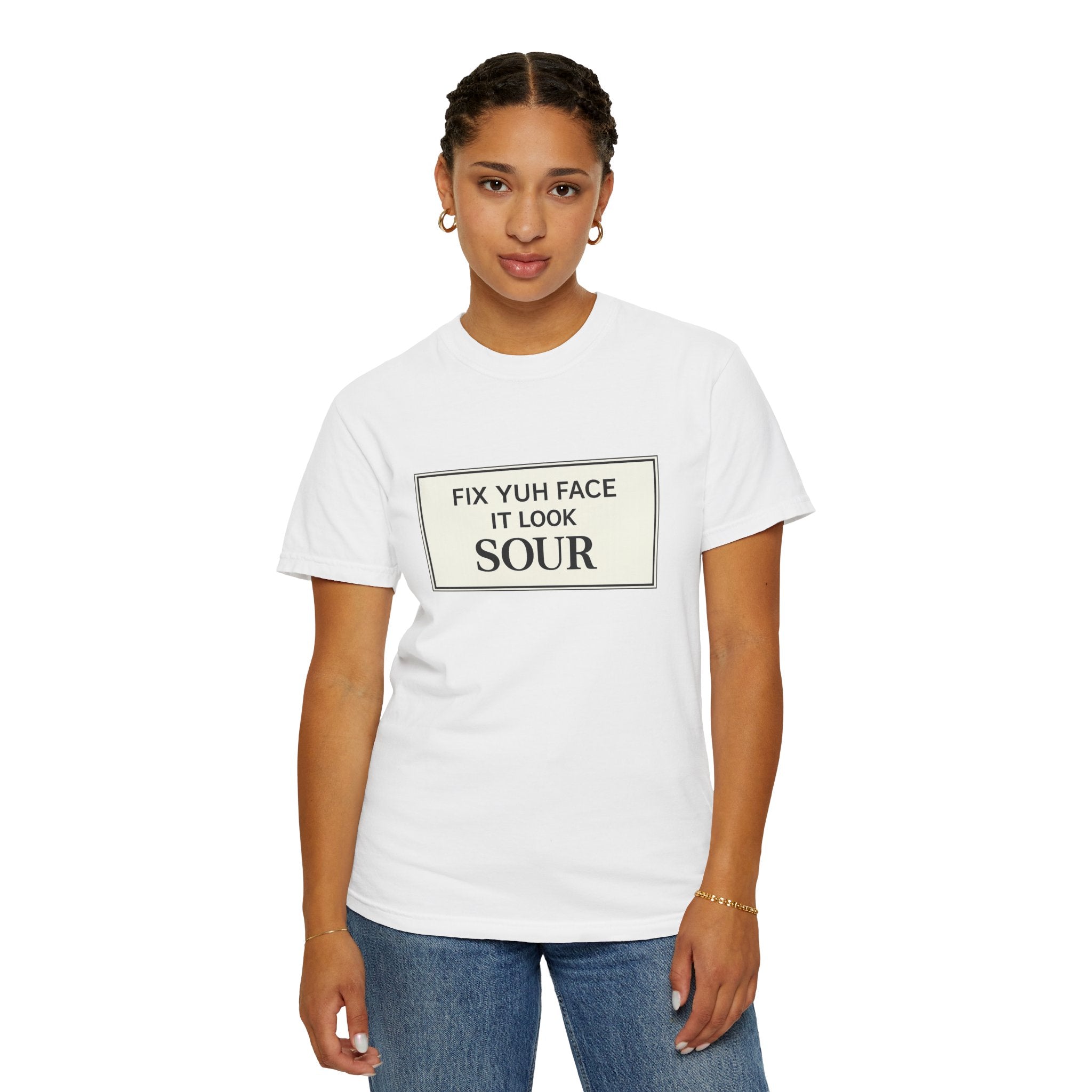 Fix Yuh Face It Look Sour — Unisex Graphic Tee